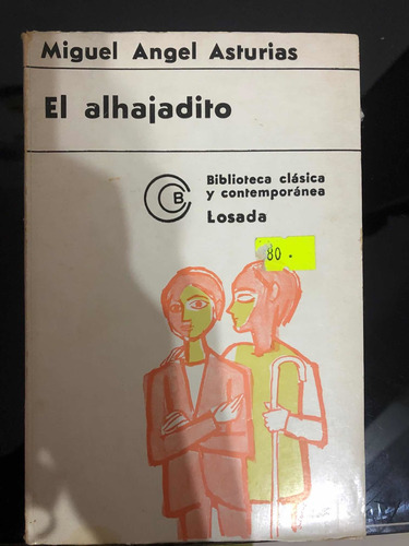El Alhajadito - Miguel Ángel Asturias