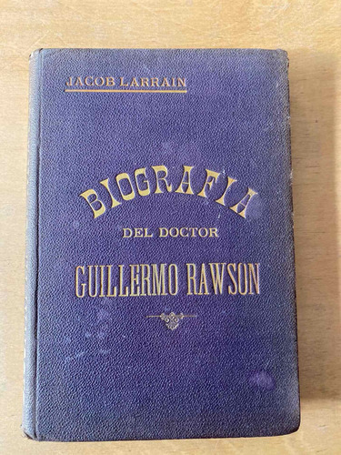 Biografia De Guillermo Rawson - Larrain, Jacob