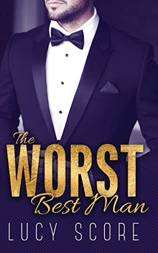 Book : The Worst Best Man - Score, Lucy