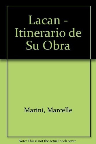 Lacan Itinerario De Su Obra - Marini, Marcel, De Marini, Marcel. Editorial Nueva Visión En Español