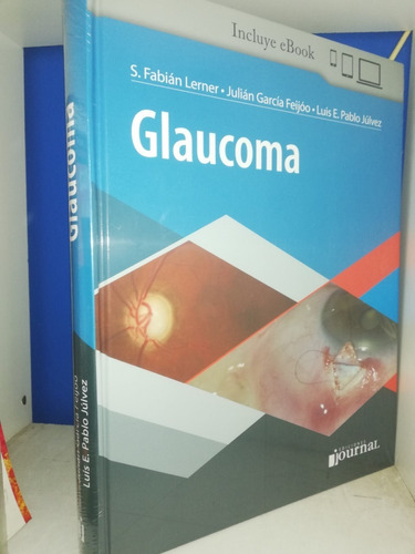 Glaucoma 1ª Edición Autores: Lerner Fabián 