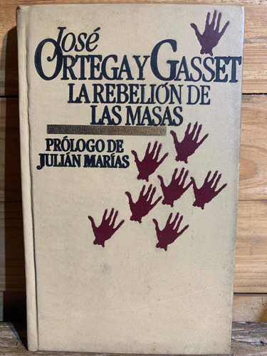 Libro La Rebelión De Las Masas Jose Ortega Y Gasset