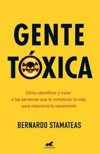 Gente Toxica- Edicion Aniversario - Stamateas, Bernardo