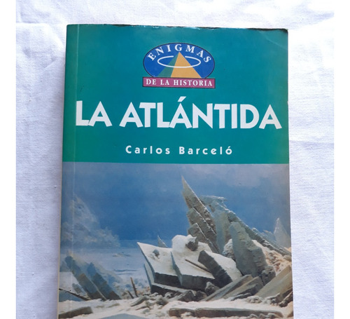 La Atlantida - Carlos Barceló - Edimat Libros España 1998