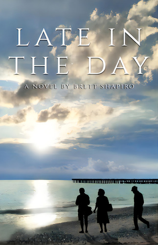 Late In The Day, De Shapiro, Brett. Editorial Bookbaby, Tapa Blanda En Inglés