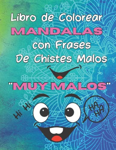 Libro De Colorear Mandalas Con Frases De Cistes Malos: Muy M