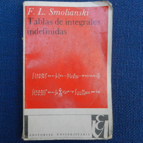 Tablas Integrales Indefinidas, F. L. Smolianski, Ed. Univers