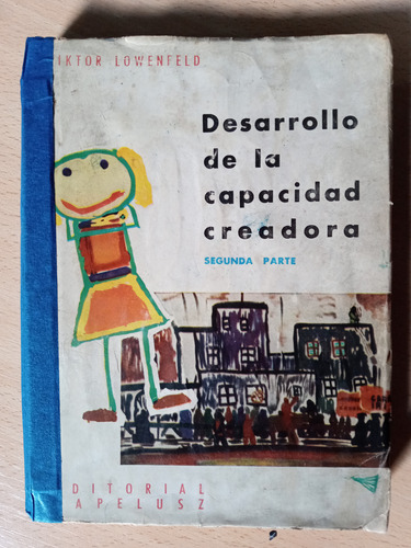 Desarrollo De La Capacidad Creadora Viktor Lowenfeld 2° Part (Usado)