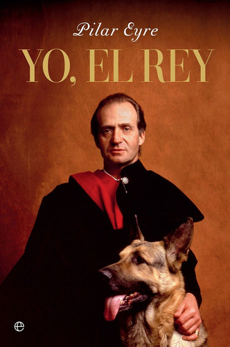 Libro Yo, El Rey - Eyre, Pilar