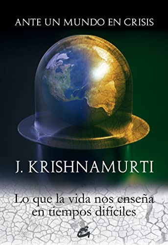 Libro Ante Un Mundo En Crisis De Krisnamurti J  Gaia Edicion