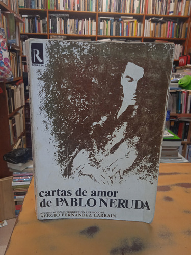 Cartas De Amor-pablo Neruda 