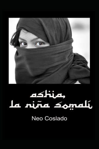 Ashia La Niña Somali: Basada En Hechos Reales