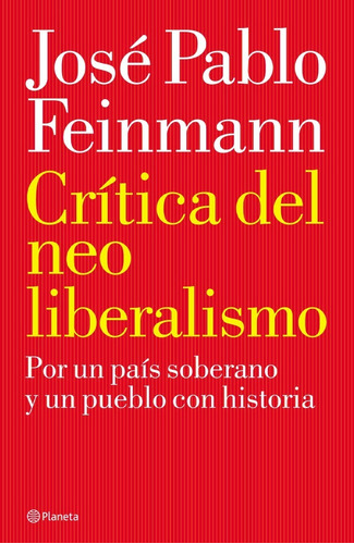 Crítica Del Neoliberalismo.  José Pablo Feinmann