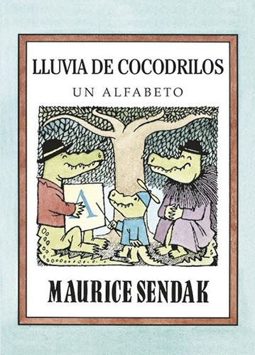 Lluvia De Cocodrilos - Un Alfabeto - Maurice Sendak - Libro