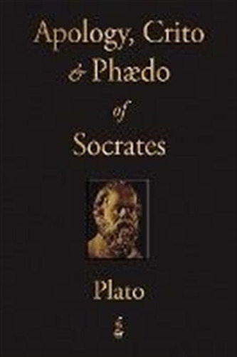 The Apology, Crito And Phaedo Of Socrates - Plato (paperb...