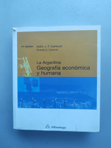 La Argentina , Geografía Económica Y Humana - Carlevari 