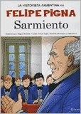 La Historieta Argentina Sarmiento - Felipe Pigna