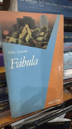 Felix Grande - Fabula