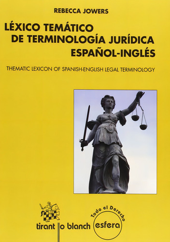 Lãâ©xico Temãâ¡tico De Terminologãâa Jurãâdica Espaãâ±ol-inglãâ©s (thematic Lexicon Of Sp..., De Jowers, Rebecca. Editorial Tirant Lo Blanch, Tapa Blanda En Inglés