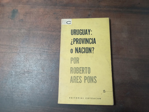 Libro Uruguay: ¿provincia O Nación ?