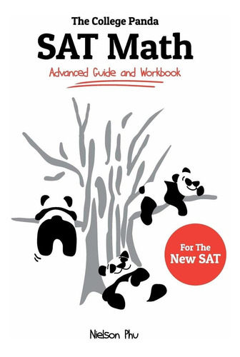 Libro The College Panda's Sat Math: Advanced Guide And Wor