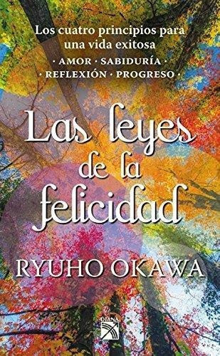 Leyes De La Felicidad, Las, De Okawa, Ryuho. Editorial Diana - Emece En Español
