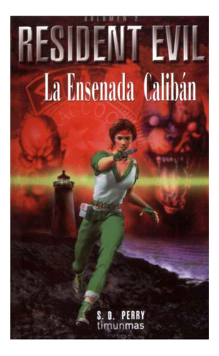 Resident Evil: La Ensenada Caliban, Volumen 2 - S D Perry