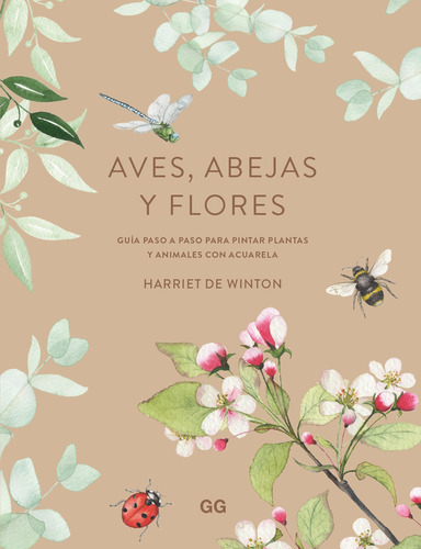 Aves, Abejas Y Flores - De Winton, Harriet  - *