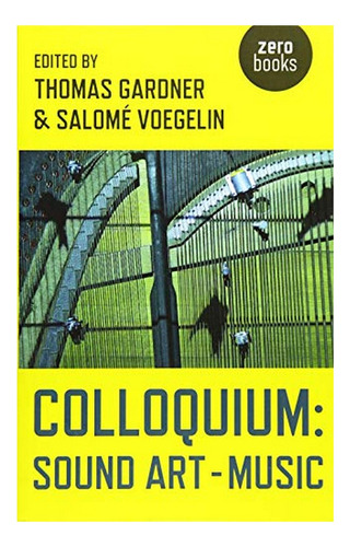 Colloquium: Sound Art And Music - Thomas Gardner, Salom. Eb6