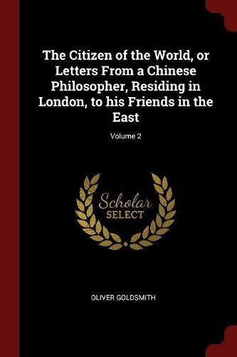 The Citizen Of The World, Or Letters From A Chinese Philosop