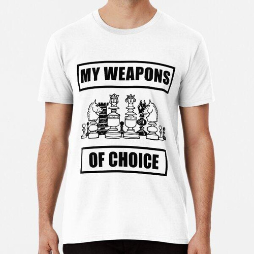 Remera Mis Armas Preferidas Ajedrez Algodon Premium