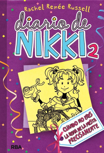 Diario De Nikki 2: Cuando No Eres La Reina De La Fiesta