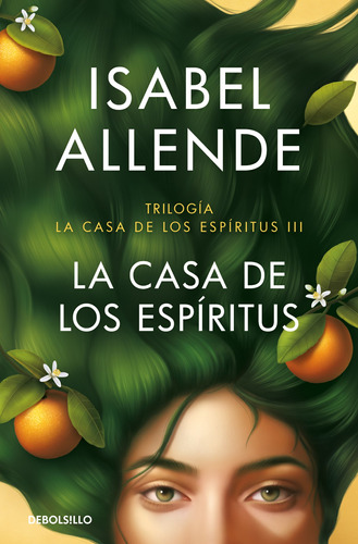 La casa de los espíritus: Trilogía La casa de los espiritus III, de Allende, Isabel. Serie Bestseller Editorial Debolsillo, tapa blanda en español, 2023