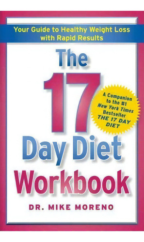 The 17 Day Diet Workbook, De Dr Mike Moreno. Editorial Simon & Schuster, Tapa Blanda En Inglés