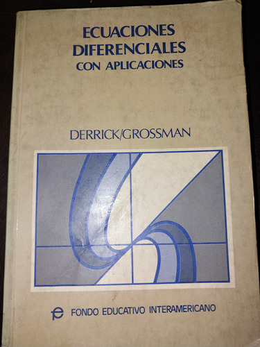 Ecuaciones Diferenciales Con Aplicaciones Derrick Grossman C