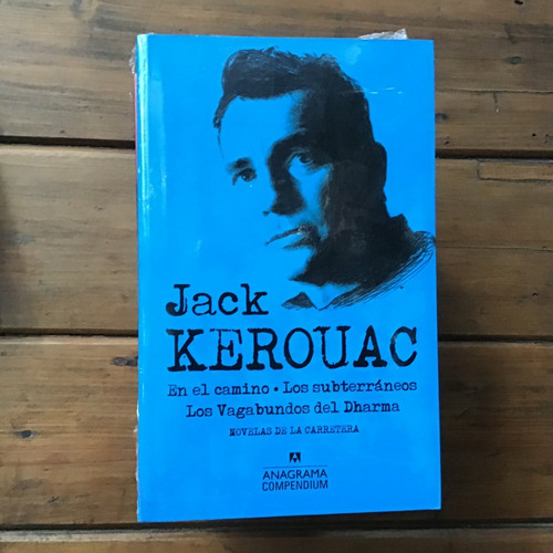 Compendium Kerouac: En El Camino - Subterráneos - Vagabundos