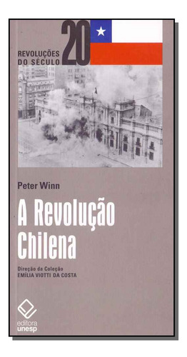 Libro Revolucao Chilena A De Winn Peter Unesp Editora