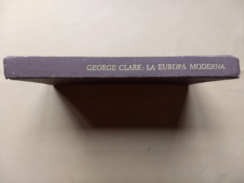 George Clark: La Europa Moderna, 1450-1720. Ed. Fce