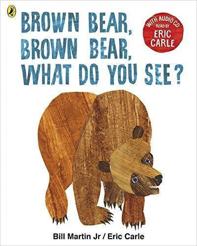 Brown Bear, Brown Bear, What Do You See? - Puffin W Cd  N E, De Carle, Eric. Editorial Penguin Books En Inglés