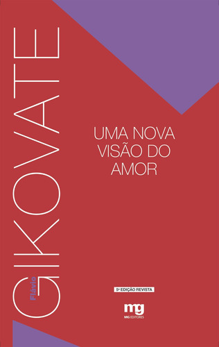 Uma nova visão do amor - ed. revista, de Gikovate, Flávio. Editora Summus Editorial Ltda., capa mole em português, 2009