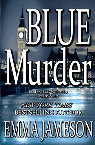 Blue Murder (lord And Lady Hetheridge Mystery Series), De Jameson, Emma. Editorial Createspace Independent Publishing Platform, Tapa Blanda En Inglés