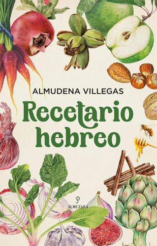 Recetario Hebreo, De Villegas Becerril, Almudena. Editorial Almuzara Editorial, Tapa Blanda En Español
