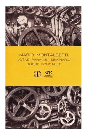 Notas Para Un Seminario Sobre Foucault | Mario Montalbetti