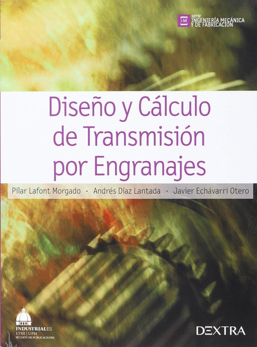 Diseño Y Cálculo De Transmisiones Por Engranajes. Pilar L.