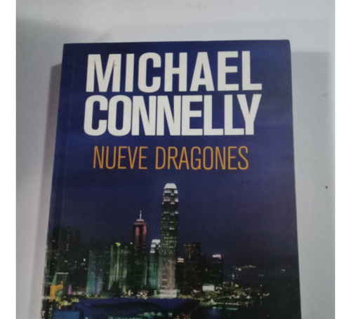 Libro  Nueve Dragones/  Michael Connelly