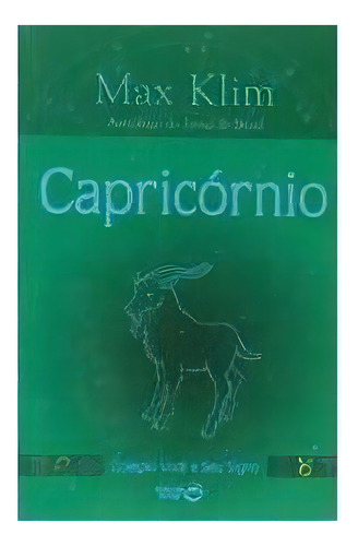 CAPRICORNIO, de KLIM MAX. Editora NOVA ERA - GRUPO RECORD, capa mole em português, 2008