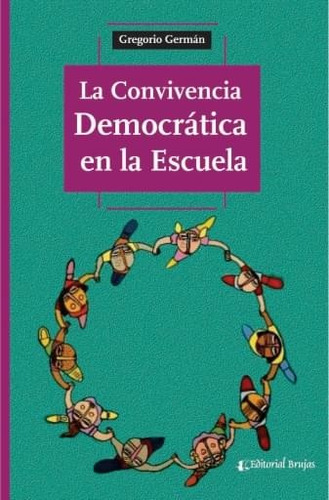 Convivencia Democratica En La Escuela, La - German, Gregorio