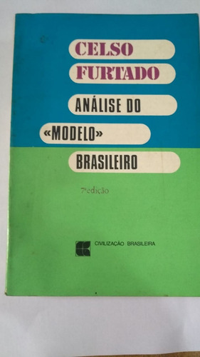 Livro - Análise Do Modelo Brasileiro - Celso Furtado