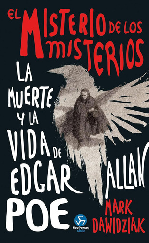 Libro el Misterio de los Misterios la Muerte y la Vida de Edgar Poe