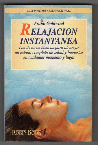 Relajacion Instantanea - Tecnica - Frank Goldwind Usado=